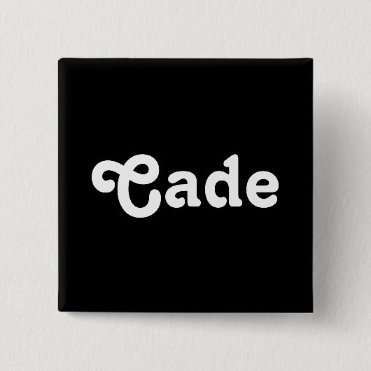 Button Cade (Vorderseite)