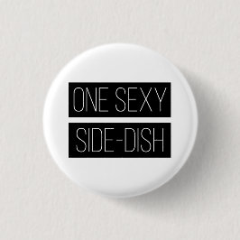 Button City Sexy Side-Dish Abzeichen Button Button