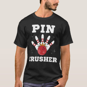 Button Crusher für Bowler und Bowling Teams Geburt T-Shirt