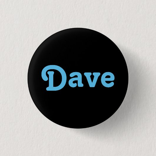 Button Dave (Vorderseite)
