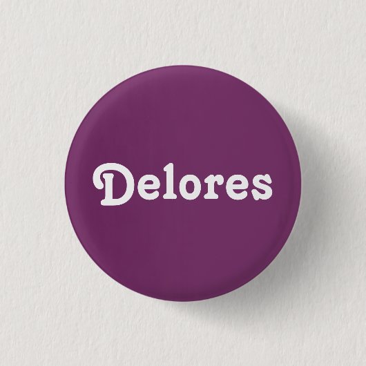 Button Delores (Vorderseite)