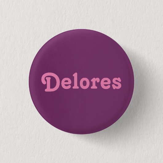 Button Delores (Vorderseite)
