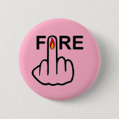 Button Fire Gedreht (Vorderseite)