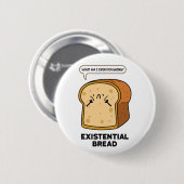 Button für das vorhandene Brot Funny Bread Pun But (Vorne & Hinten)