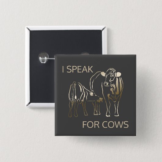 Button für Tierrechte (ich spreche für Kühe) (Vorne & Hinten)
