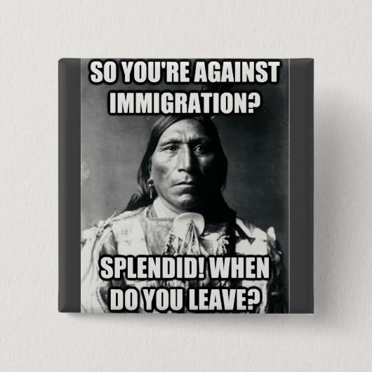 Button, Indianeramerikaner über Immigration Pinbac Button (Vorderseite)