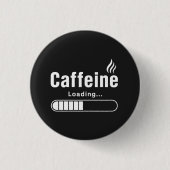 Button – „Kaffee wird geladen…“ (Vorderseite)