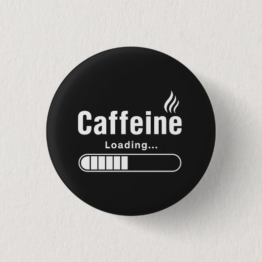 Button – „Kaffee wird geladen…“ (Vorderseite)