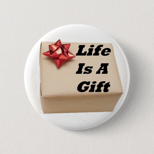 Button LIfe ist ein Geschenk (Vorderseite)