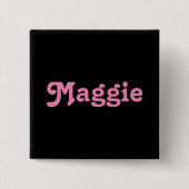 Button Maggie (Vorderseite)