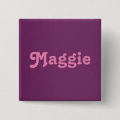 Button Maggie (Vorderseite)