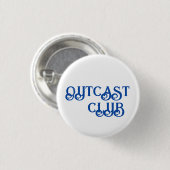 BUTTON "OUTCAST CLUB" - KLEIN UND SCHÖN (Vorne & Hinten)