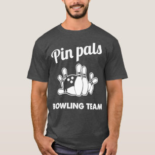 Button Pal Bowling Team Bowl Bowler T T-Shirt