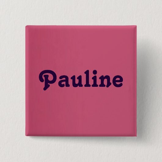 Button Pauline (Vorderseite)