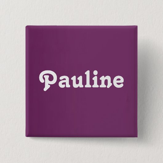 Button Pauline (Vorderseite)