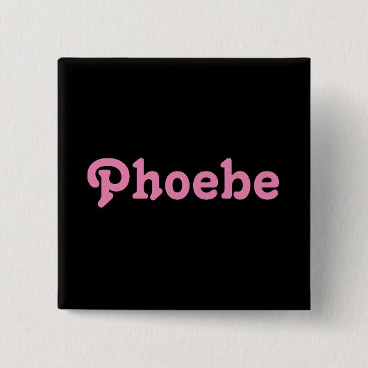 Button Phoebe (Vorderseite)