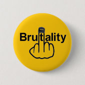 Button Police Brutality Gedreht (Vorderseite)