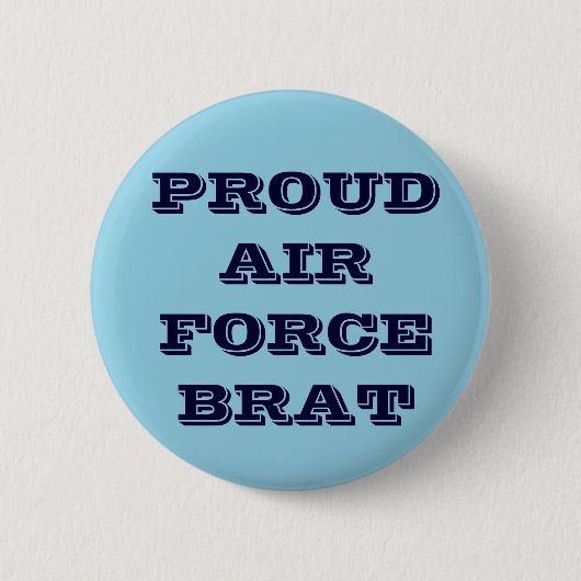 Button Proud Air Force Brat (Vorderseite)