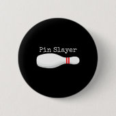 Button Slayer Bowling Funny Graphics Strikes Truke (Vorderseite)