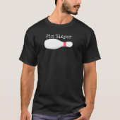 Button Slayer Bowling Funny Graphics Strikes Truke T-Shirt (Vorderseite)