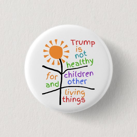 Button: Trump ist ungesund für Kinder Button (Vorderseite)