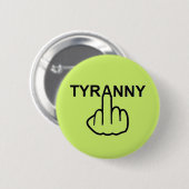 Button Tyranny Gedreht (Vorne & Hinten)