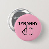 Button Tyranny Gedreht (Vorne & Hinten)