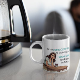 Button-up Girl - Ich Weckte auf, um Kaffee zu trin Kaffeetasse