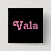 Button Vala (Vorderseite)