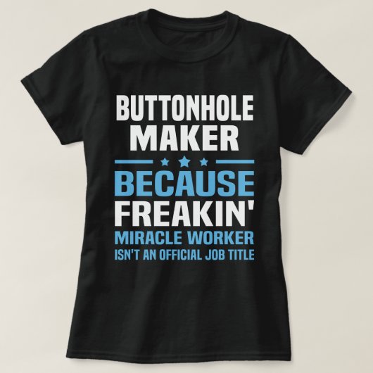 Buttonhole Maker T-Shirt (Design vorne)