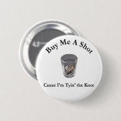 Buy Me a Shot Bachelor / Bachelorette Party Button (Vorne & Hinten)
