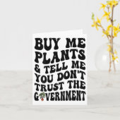 Buy Me Plants And Tell Me You Don't Trust (on Back Karte (Gelbe Blume)