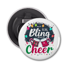 "Buy the Bling, Bring the Cheer." Flaschenöffner