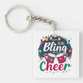 "Buy the Bling, Bring the Cheer." Schlüsselanhänger