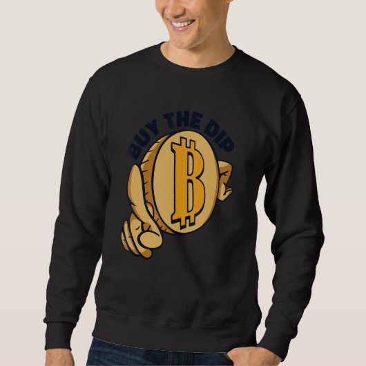 Buy The Dip Crypto Currency Blockchain Bitcoin Sweatshirt (Vorderseite)