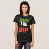 Buy The Dip Cryptocurrency Blockchain Trader Best T-Shirt (Vorne ganz)