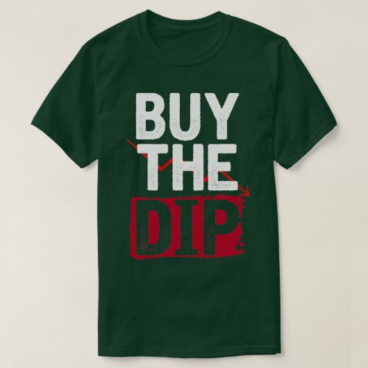 Buy the dips investing T-Shirt (Design vorne)