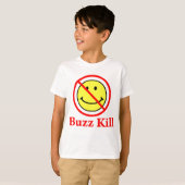 Buzz Kill T-Shirt (Vorne ganz)