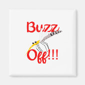 Buzz Off Magnet (Vorne)