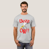 Buzz Off T - Shirt (Vorne ganz)