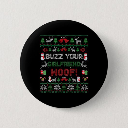 Buzz Xmas Your Girlfriend Woof! Ugly Christmas Swe Button (Vorderseite)