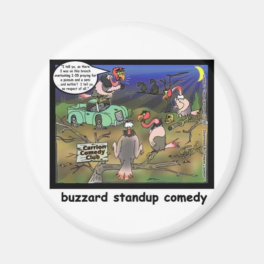 Buzzard Comedy Clubs Funny Cartoon Geschenke & T-S Magnet (Vorne)