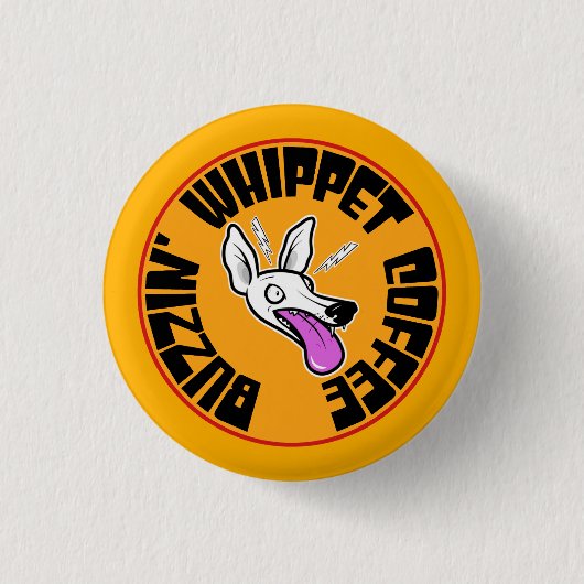 Buzzin Whippet Button (Vorderseite)