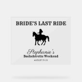 BW Bride's Last Ride Bachelorette Weekend Acrylschild (Vorderseite)