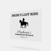 BW Bride's Last Ride Bachelorette Weekend Acrylschild (Winkel)