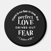 BW 'Perfect Liebe Drives Out Fear' - 1 John 4:18 Magnet (Vorne)