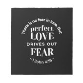BW 'Perfect Liebe Drives Out Fear' - 1 John 4:18 Notizblock (Vorderseite)