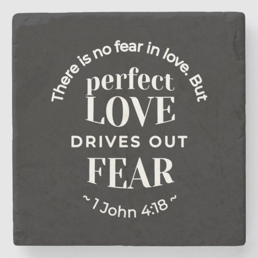 BW 'Perfect Liebe Drives Out Fear' - 1 John 4:18 Steinuntersetzer (Vorderseite)
