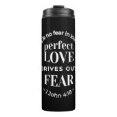 BW 'Perfect Liebe Drives Out Fear' - 1 John 4:18 Thermosbecher (Vorderseite)