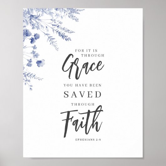 By Grace, Through Faith Ephesians 2:8 Blue Floral Poster (Vorne)